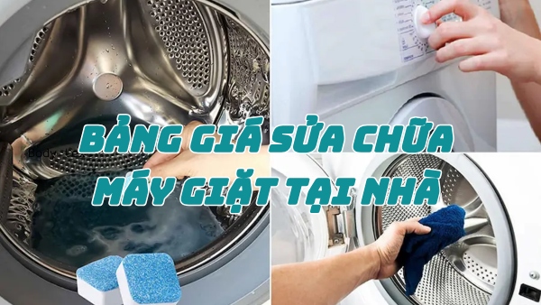 Bảng giá sửa chữa máy giặt – Báo giá minh bạch, Thợ giỏi, Có mặt nhanh