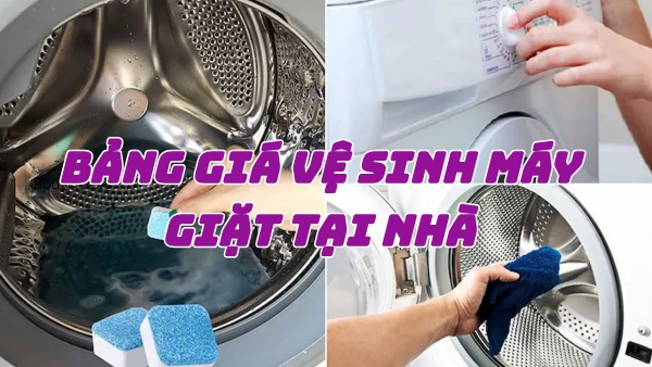 Bảng giá vệ sinh máy giặt tại nhà – Sạch sâu, Nhanh chóng, Giá hợp lý