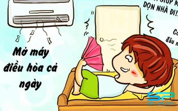 Bật điều hòa/máy lạnh cả ngày