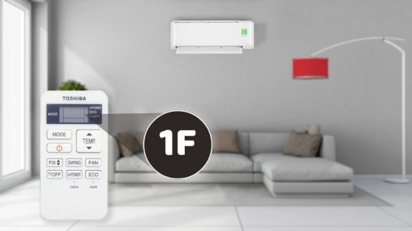 Nguyên nhân và cách xử lý lỗi 1F trên máy lạnh Toshiba tại nhà