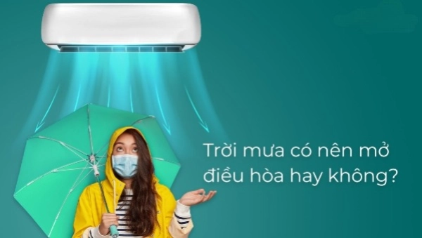 Mùa mưa có nên sử dụng máy lạnh hay không?