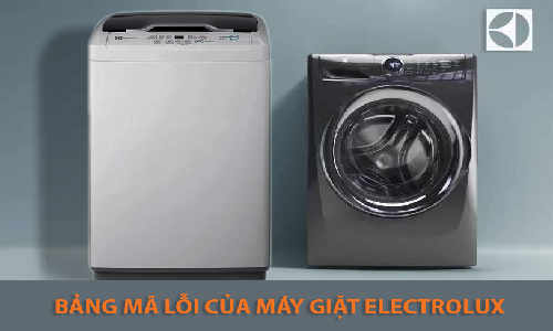 bảng mã lỗi máy giặt electrolux