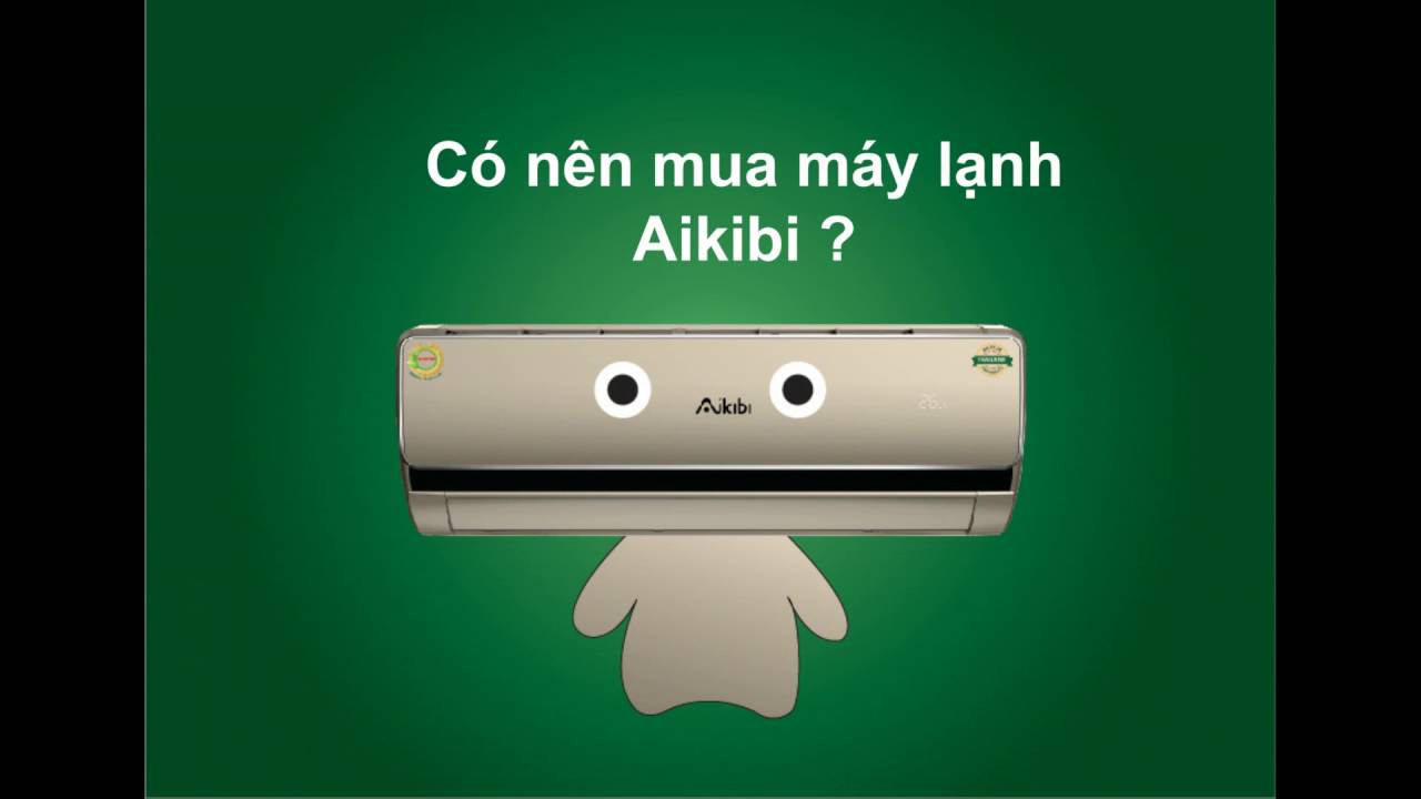 máy lạnh akibi có tốt không?